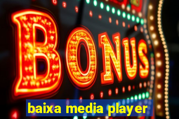 baixa media player